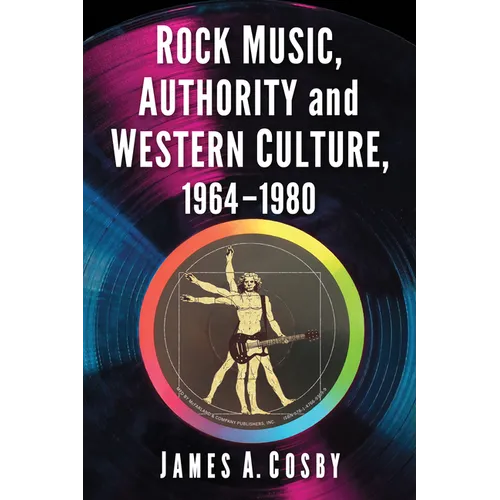 Rock Music, Authority and Western Culture, 1964-1980