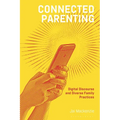 Connected Parenting: Digital Discourse and Diverse Family Practices