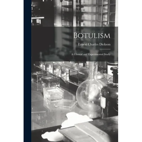 Botulism: a Clinical and Experimental Study