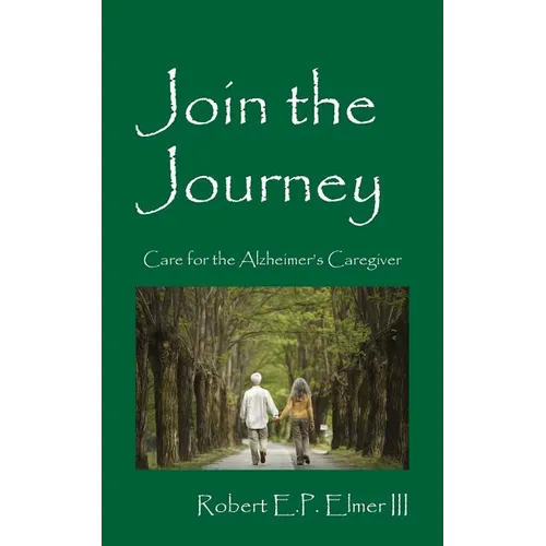 Join the Journey: Care for the Alzheimer's Caregiver
