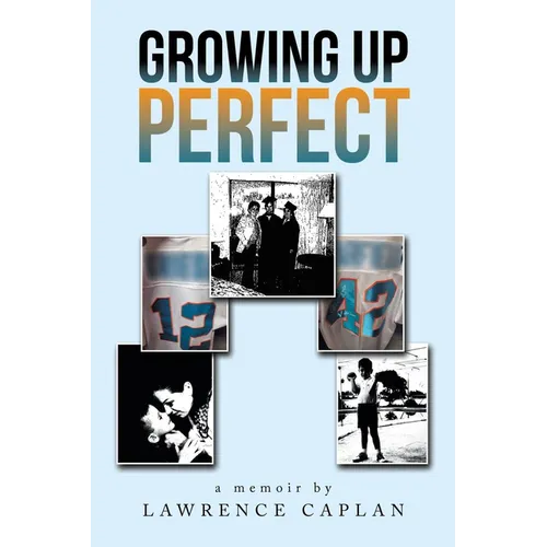 Growing up Perfect