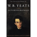 The Collected Works of W.B. Yeats Vol. III: Autobiographies