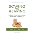 Sowing and Reaping: Whatever a man sows that shall he also reap. - Galatians 6:7