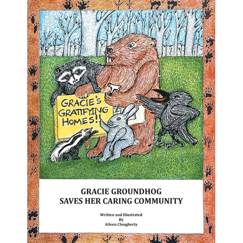 Gracie Groundhog Saves Her Caring Community