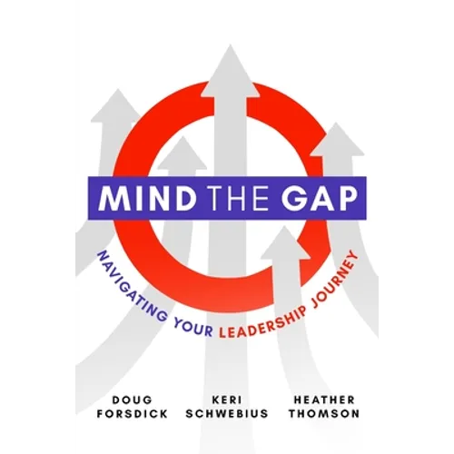 Mind the Gap: Navigating Your Leadership Journey