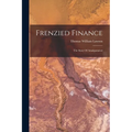 Frenzied Finance: The Story Of Amalgamated