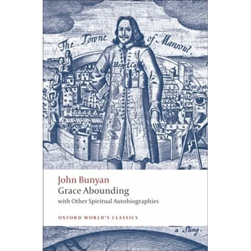 Grace Abounding: With Other Spiritual Autobiographies