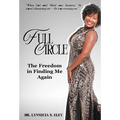 Full Circle: The Freedom in Finding Me Again