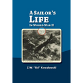 A Sailor's Life: In World War II