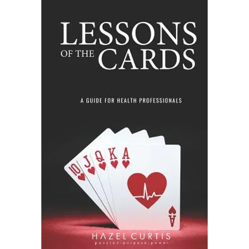Lessons of the Cards: A Guide for Health Professionals