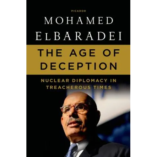 The Age of Deception: Nuclear Diplomacy in Treacherous Times