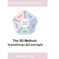 The 5D Method: Streamlining L&D and Agile