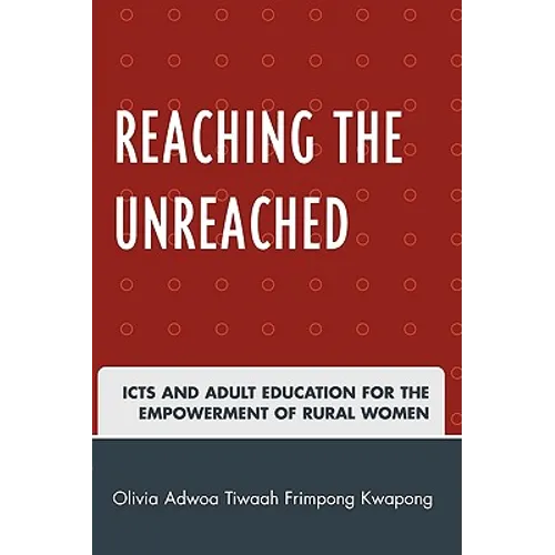 Reaching the Unreached: ICTs and Adult Education for the Empowerment of Rural Women