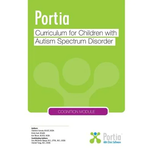 Portia Curriculum - Cognition: Curriculum for Children with Autism Spectrum Disorder