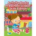 Activity Books Preschool Scissor Skills Edition