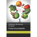 Culinary dictionary for gout: Food encyclopedia