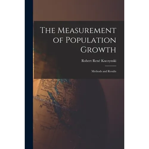The Measurement of Population Growth: Methods and Results