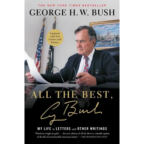 All the Best, George Bush: My Life in Letters and Other Writings