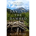 Saving the Dammed: Why We Need Beaver-Modified Ecosystems