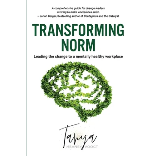 Transforming Norm: Leading the change to a mentally healthy workplace