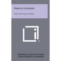 French Legends: Tales And Fairy Stories