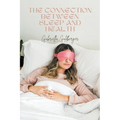 The Connection Between Sleep and Health