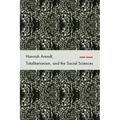 Hannah Arendt, Totalitarianism, and the Social Sciences