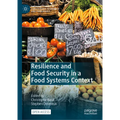 Resilience and Food Security in a Food Systems Context