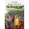 Renegotiating Patriarchy: Gender, Agency and the Bangladesh Paradox
