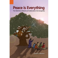 Peace Is Everything: The World View of Muslims and Traditionalists in the Senegambia