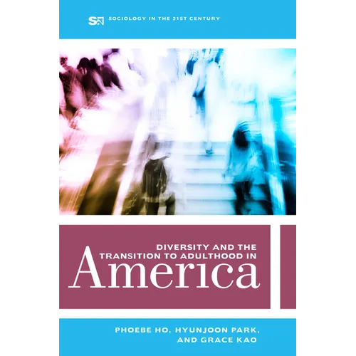 Diversity and the Transition to Adulthood in America: Volume 7