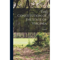 The Constitution of the State of Virginia