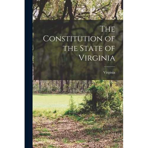 The Constitution of the State of Virginia