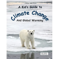 A Kid's Guide to Climate Change and Global Warming