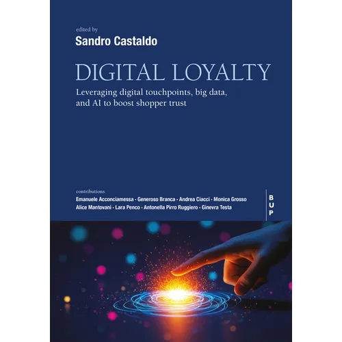 Digital Loyalty: Leveraging Digital Touchpoints, Big Data, and AI to Boost Shopper Trust