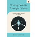 Driving Results Through Others: A Pocket Guide for Learning On the Job
