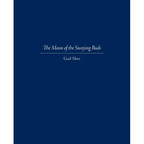 The Moon of the Swaying Buds: Third Edition Corrected and Reset