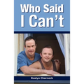 Who Said I Can't?