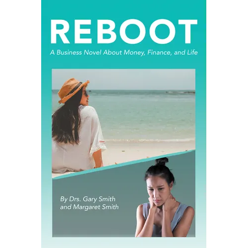 Reboot: A Business Novel About Money, Finance, and Life