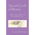 Secret Circle of Women: Where Queens Rule and Honey Bees Dance