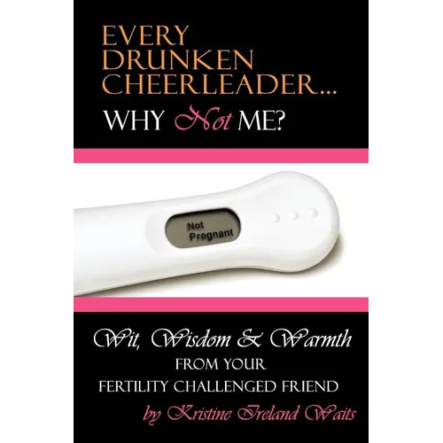 Every Drunken Cheerleader: Why Not Me?