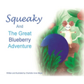 Squeaky and the Great Blueberry Adventure