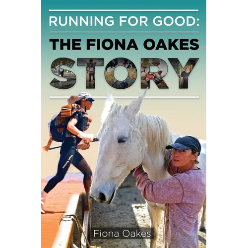 Running for Good: The Fiona Oakes Story