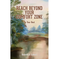 Reach Beyond Your Comfort Zone: Do Your Best