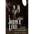 Joseph H. Lewis: Overview, Interview, and Filmography