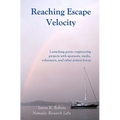 Reaching Escape Velocity: Launching gonzo engineering projects with sponsors, media, volunteers, and other potent forces