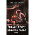 Silence a Must Reaction Never