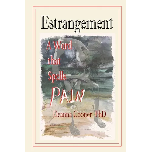 Estrangement: A Word that Spells PAIN
