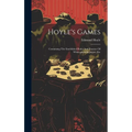 Hoyle's Games: Containing The Established Rules And Practice Of Whist, quadrille, piquet, Etc