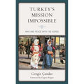 Turkey's Mission Impossible: War and Peace with the Kurds